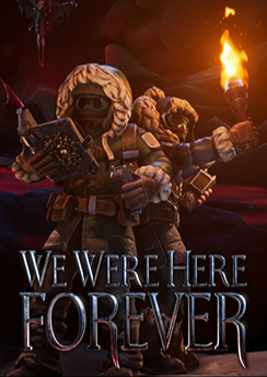 We Were Here Forever