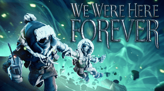 Вышел новый трейлер кооперативной головоломки We Were Here Forever