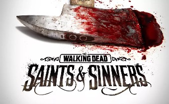 The Walking Dead: Saints & Sinners - Новая VR-игра по популярной вселенной