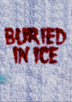 Buried in Ice