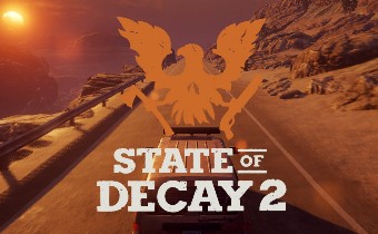 State of decay 2 - общая информация