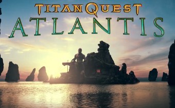 Titan Quest — Вышло дополнение Atlantis