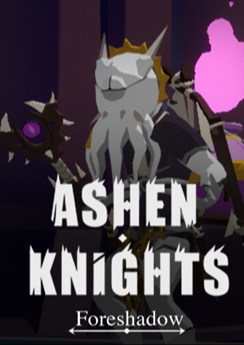 Ashen Knights: Foreshadow