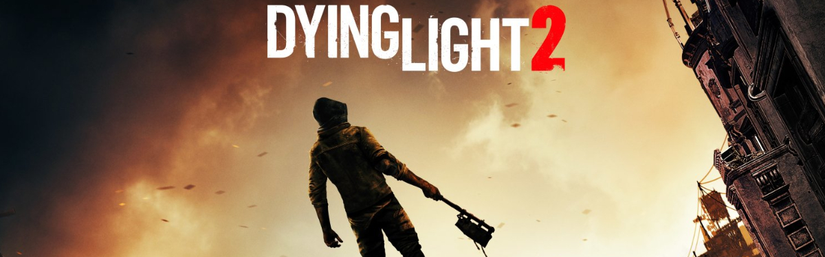 Dying Light 2: свежий геймплейный ролик и демонстрация новых монстров