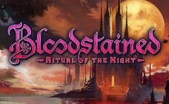 [Обзор] Bloodstained: Ritual of the Night - классическая Castlevania в новой упаковке