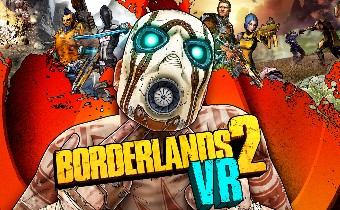Borderlands 2 VR уже на подходе