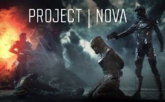 Project Nova — Альфа-тест переносят на неопределенный срок