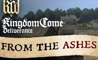 Kingdom Come: Deliverance - Трейлер дополнения "Из Пепла"