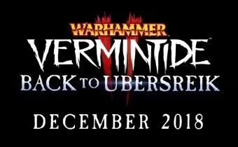 Тизер дополнения Back to Ubersreik для Vermintide 2 