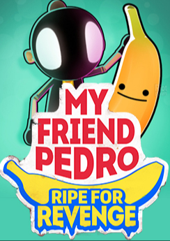 My Friend Pedro: Ripe for Revenge