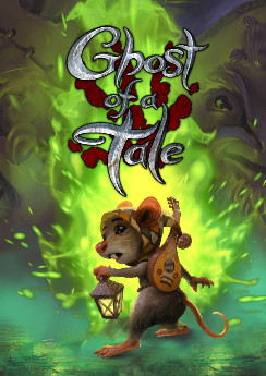 Ghost of a Tale 2
