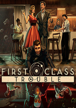 First Class Trouble