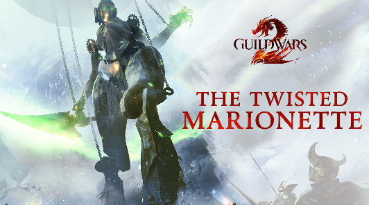 Guild Wars 2 — Искаженная Марионетка, легендарный арсенал и очередная раздача эпизодов живой истории