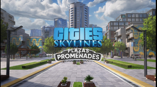 Cities: Skylines – пешеходные зоны откроют новые возможности в дополнении Plazas and Promenades