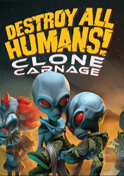 Destroy All Humans! – Clone Carnage