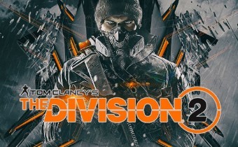 The Division 2 – Ubisoft показала сюжетный трейлер и подтвердила старт ЗБТ 