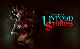 Инди-экшен Lovecraft’s Untold Stories выйдет в начале 2019 года